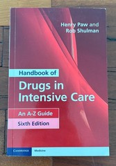 Handbook of Drugs in Intensive Care: An A-Z Guide, 6th Edition Paw & Shulman