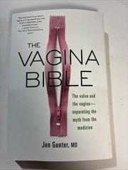 Vagina Bible : The Vulva and the Vagina: Separating the Myth from the…