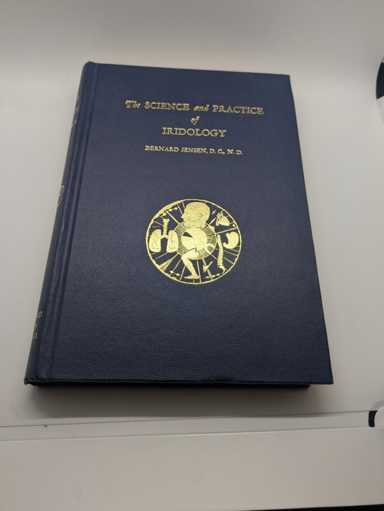 The Science and Practice of Iridology by Bernard Jensen (Hardcover) 1989
