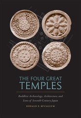 The Four Great Temples: Buddhist Archaeology, Architecture, and Icons..As New HC