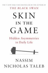 Skin in the Game : Hidden Asymmetries in Daily Life, Hardcover by Taleb, Nass…