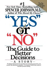 “Yes” or “No”: The Guide to Better Decisions