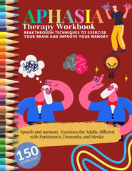 Aphasia Therapy Workbook: 150 Exercises for Memory and Speech Improvement