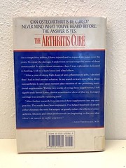 The Arthritis Cure : The Medical Miracle That Can Halt, Reverse 1st ED