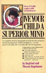 Give your child a superior – Paperback, by Siegfried Engelmann – Acceptable n