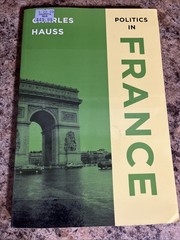 Politics in France Paperback Charles Hauss CQ Press Political Science