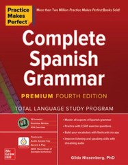 Practice Makes Perfect: Complete Spanish Grammar, Premium Fourth Edition: New