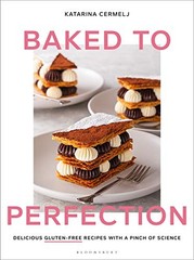 Baked to Perfection: Delicious Gluten-free Recipes With a Pinch of Science