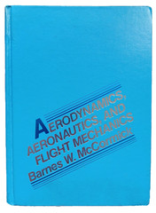 Aerodynamics, Aeronautics and Flight Mechanics HC Book by Barnes W. McCormick