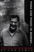 WHOM GOD WISHES TO DESTROY: FRANCIS COPPOLA AND THE NEW By Jon Lewis – Hardcover