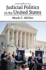Judicial Politics in the United States by Mark C. Miller: Used