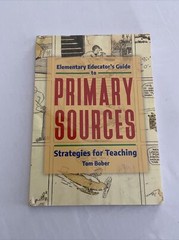 Elementary Educator’s Guide to Primary Sources Strategies for Teaching 1223