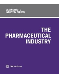 CFA Institute Industry Guides: The Pharmaceutical Industry