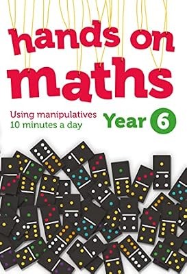 Year 6 Hands-on maths: 10 minutes of concrete manipulatives a day for maths mast