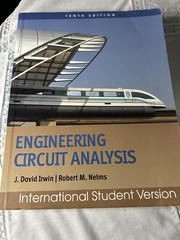 Engineering Circuit Analysis by Robert M. Nelms, J. David Irwin and R. Mark…