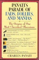 Panati’s Parade of Fads, Follies, and Manias: The Origins of Our Most Che – GOOD