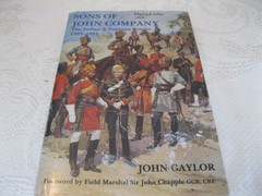 Sons of John Company by John Gaylor – The Indian & Pakistan Armies 1903–91 HC