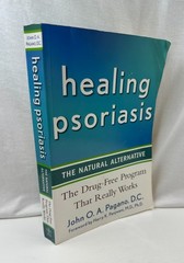 Healing Psoriasis John Pagano 2008 Natural Alternative Softcover GC