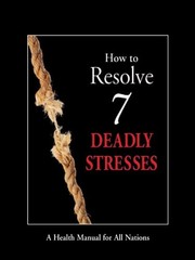 How to Resolve 7 Deadly Stresses, Principles, Institute