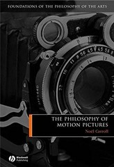 THE PHILOSOPHY OF MOTION PICTURES By Noel Carroll *Excellent Condition*
