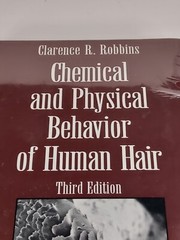 NEW Chemical and Physical Behavior of Human Hair Third Edition Clarance Robbins