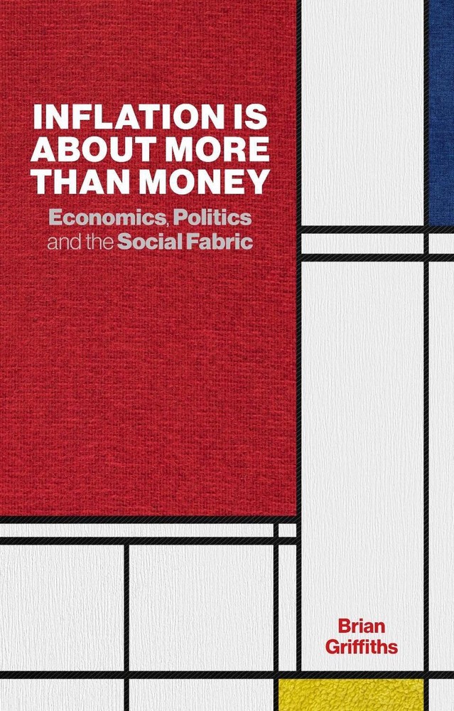 Inflation Is about More Than Money: Economics, Politics and the Social Fabric by