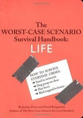 The Worst-Case Scenario Survival Handbook: – paperback, Joshua Piven, 0811853136