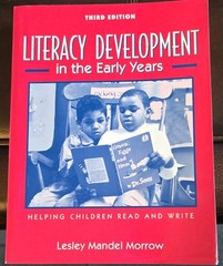Literacy Development Early Years: Helping Children Read and Write 3rd ed Morrow