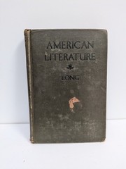 American Literature by William J. Long 1913 Ginn and Company 1st Edition Book