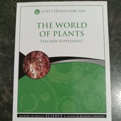 World Of Plants God’s Design For Life Homeschool Science AIG 3 Student Teacher