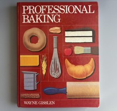 1985 Professional Baking Textbook Guide Wayne Gisslen Vintage Kitchen Recipes