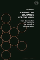 A History Of Education For The Many: From Colonization And S…