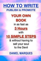 How to Write, Publish & Promote Your Own Book in As Fast As 3 Hours With 10 S…