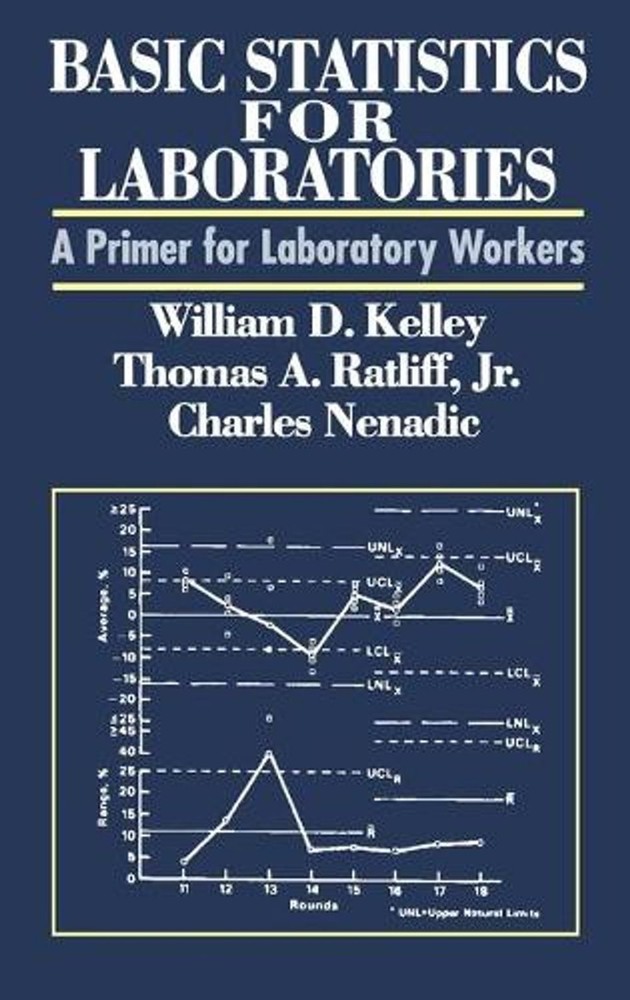 Basic Statistics for Laboratories: A Primer for Laboratory Workers by William D.