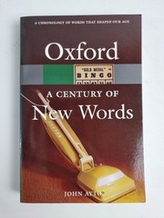 A Century of New Words by John Ayto (Paperback, 2007)