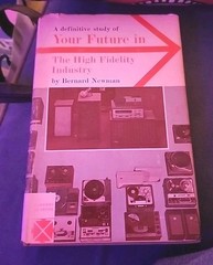 A definitive study of your future in The high fidelity Industry 1966 1st Editio
