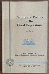 Culture and Politics in the Great Depression, Baylor University, Waco, Texas, ..