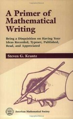 A Primer of Mathematical Writing: – Paperback, by Krantz Steven G. – Very Good x