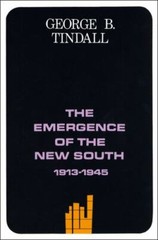The Emergence of the New South, 1913–1945: A History of the South by Tindall, G
