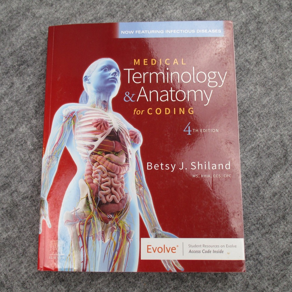 Medical Terminology & Anatomy for Coding 4th Edition Betsy J Shiland Softcover