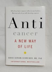 Anticancer: A New Way of Life by David Servan-Schreiber (2008, Hardcover) – Good
