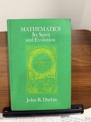 Mathematics Its Spirit and Evolution by John R. Durbin HC NEW