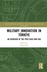 Military Innovation in Türkiye : An Overview of the Post-Cold War Era, Hardco…