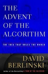 The Advent of the Algorithm: The Idea that Rules the World, Berlinski, David, Ve