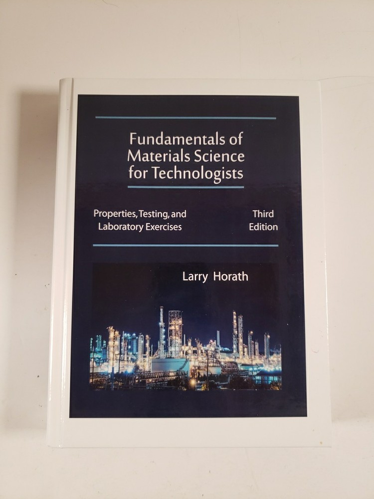 Fundamental of Materials Science for Technologists Third Edition By Larry Horath