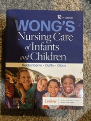 Wong’s Nursing Care Of Infants And Children Hockenberry/ Duffy 12th Edition