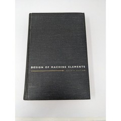 Vintage DESIGN OF MACHINE ELEMENTS (4TH EDITION) Hardcover Book 1968
