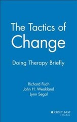 The Tactics of Change: Doing Therapy Briefly by Richard Fisch: Used