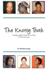 The Knotty Truth: Managing Tightly Coiled Hair at Home: DIY Survival Guide (…