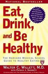 Eat, Drink, and Be Healthy: The Harvard Medical School Guide to He – VERY GOOD
